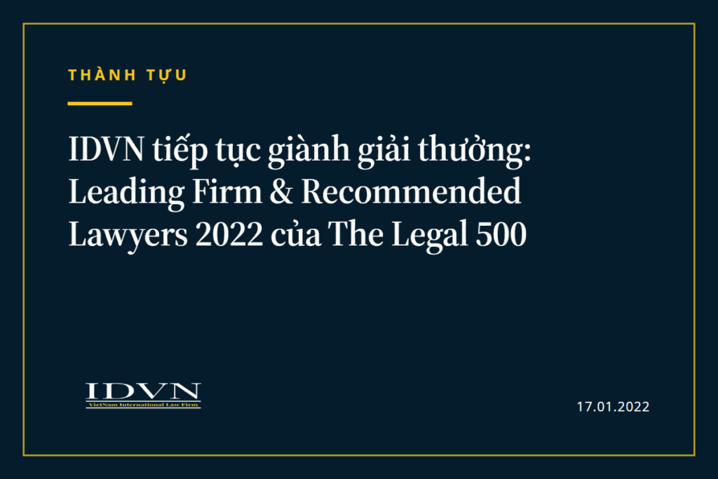 IDVN tiếp tục giành giải thưởng: Leading Firm & Recommended Lawyers 2022 của The Legal 500