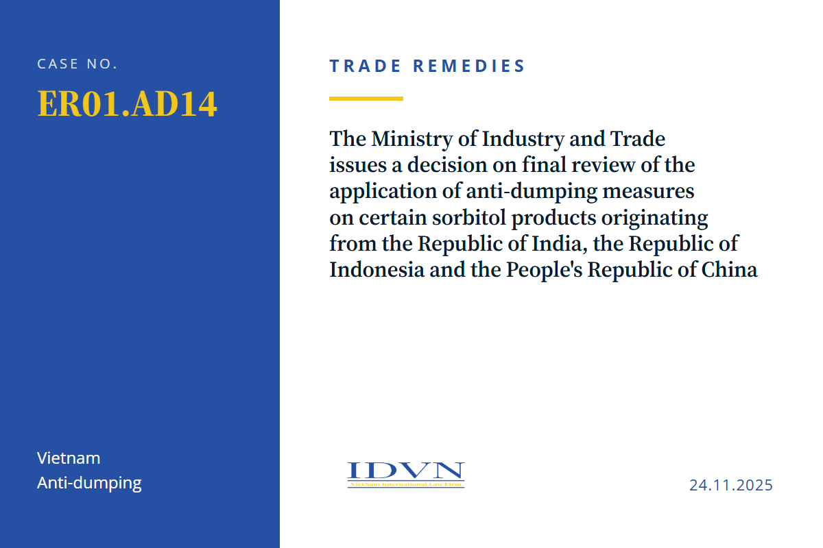 The Ministry of Industry and Trade issues a decision on final review of the application of anti-dumping measures on certain sorbitol products originating from the Republic of India, the Republic of Indonesia and the People's Republic of China (case c
