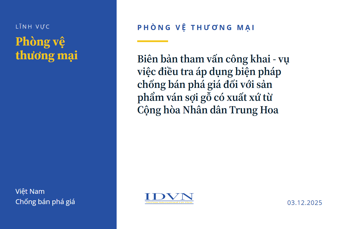 Biên bản tham vấn công khai - vụ việc điều tra áp dụng biện pháp chống bán phá giá đối với sản phẩm ván sợi gỗ có xuất xứ từ Cộng hòa Nhân dân Trung Hoa
