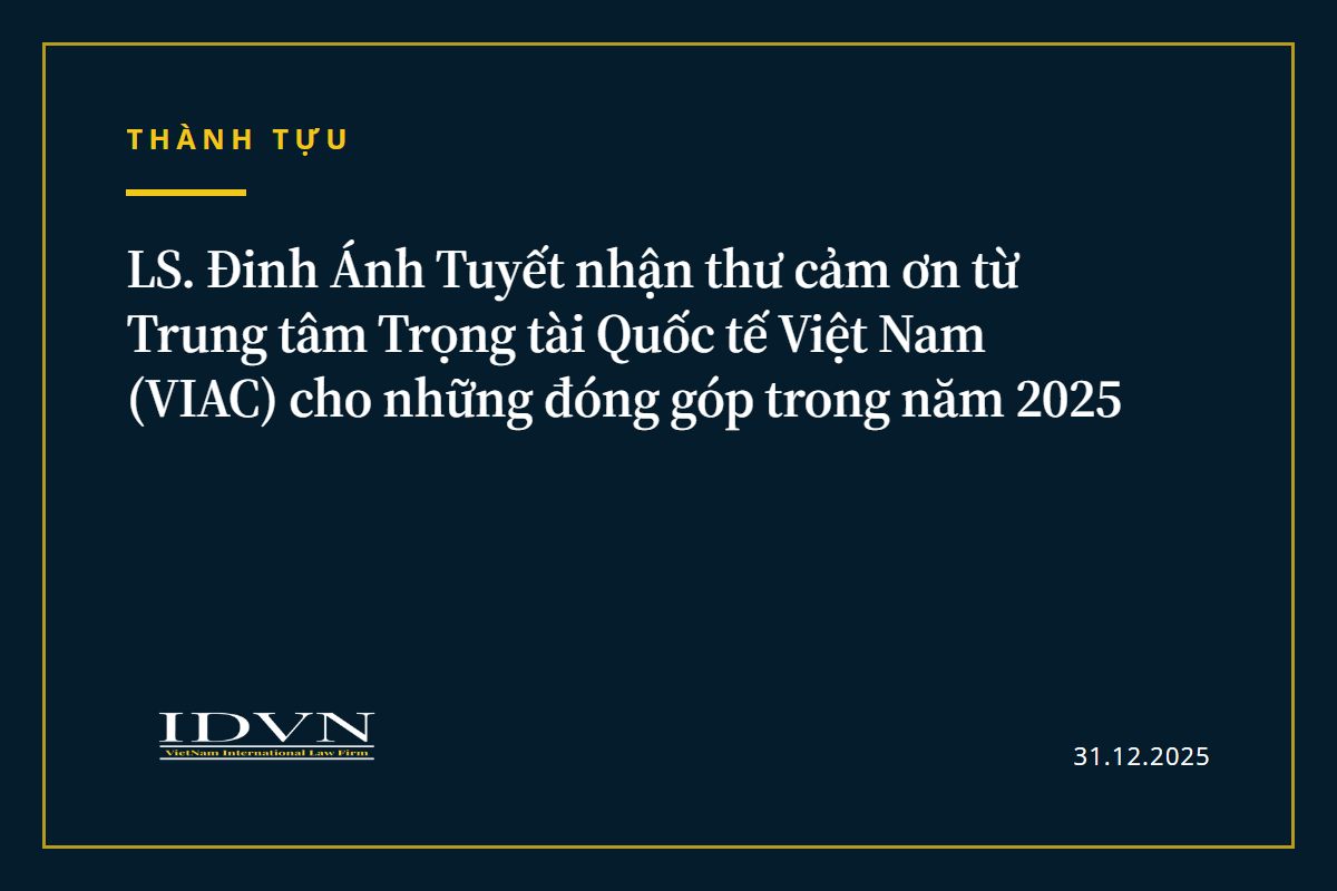 LS. Đinh Ánh Tuyết nhận thư cảm ơn từ Trung tâm Trọng tài Quốc tế Việt Nam (VIAC) cho những đóng góp trong năm 2025