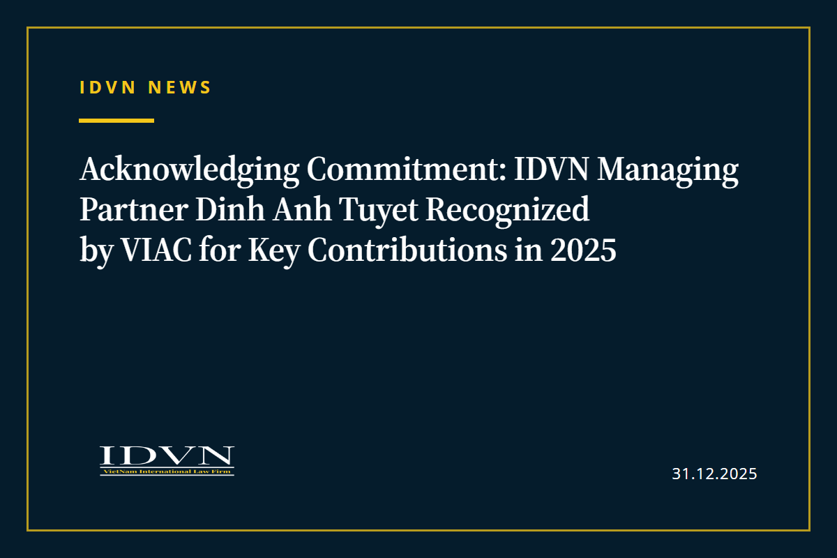 Acknowledging Commitment: IDVN Managing Partner Dinh Anh Tuyet Recognized by VIAC for Key Contributions in 2025