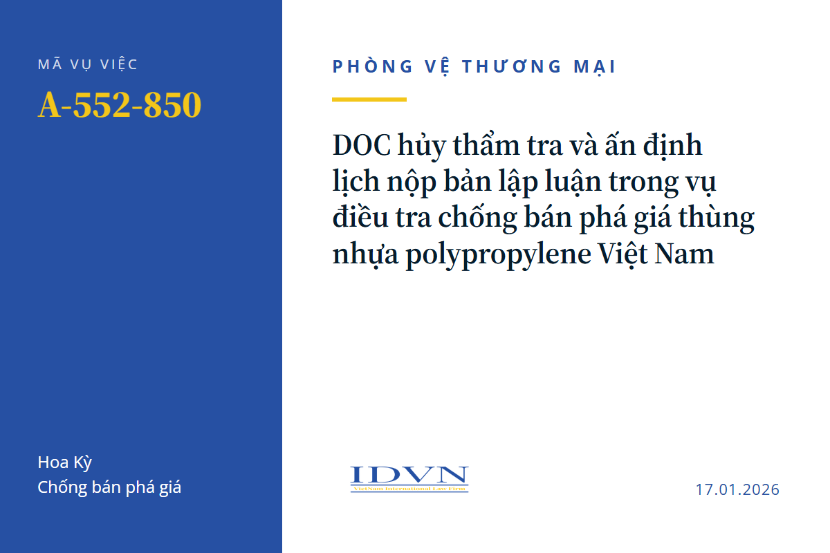 DOC hủy thẩm tra và ấn định lịch nộp bản lập luận trong vụ điều tra chống bán phá giá thùng nhựa polypropylene Việt Nam (A-552-850)